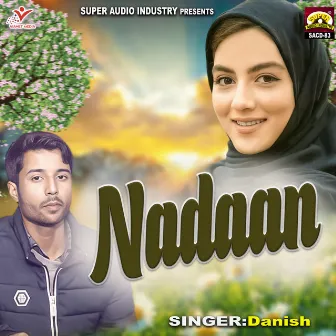 Nadaan by Danish