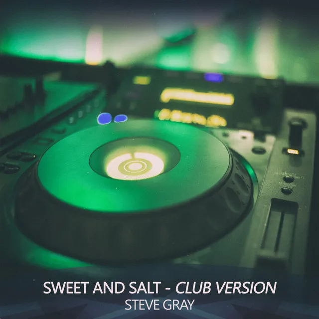 Sweet and Salt - Club Version