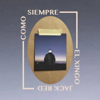 Como Siempre by El Xingo