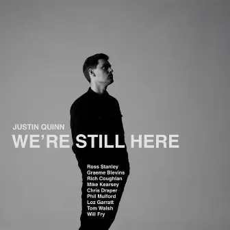 We're Still Here by Justin Quinn