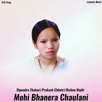 Mohi Bhanera Chaulani by Prakash Chhetri