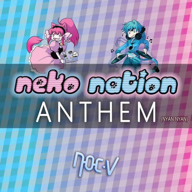 Neko Nation Anthem (Nyan Nyan)