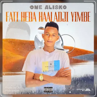 Fati heda haaladji yimbe by One Alisko