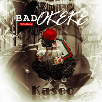 Bad Okeke by Kasco