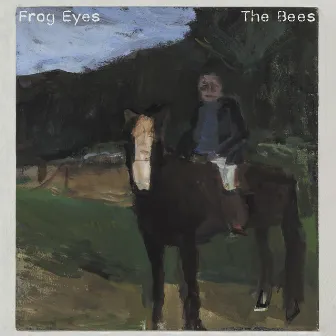 The Bees by Frog Eyes