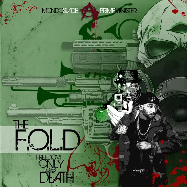 The F.O.L.D. (Freedom Only Loves Death)