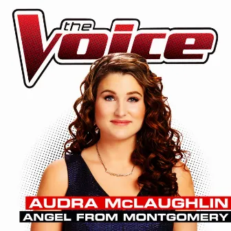 Angel From Montgomery (The Voice Performance) by Audra McLaughlin