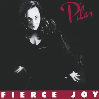 Fierce Joy by Pilar