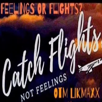 Fellings Or Flights by Lik Maxx