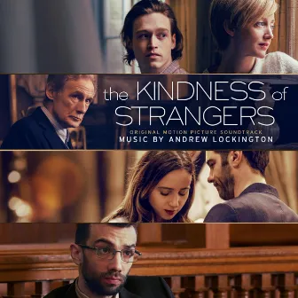 The Kindness of Strangers (Original Motion Picture Soundtrack) by Andrew Lockington