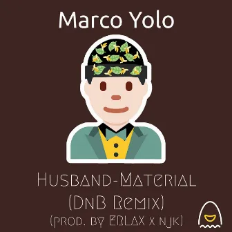 Husband-Material (DnB Remix) by Marco Yolo