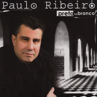 Preto No Branco by Paulo Ribeiro