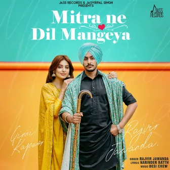 Mitra Ne Dil Mangeya by Rajvir Jawanda