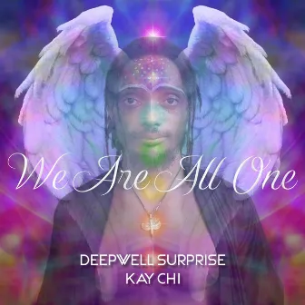 We Are All One by Deepwell Surprise