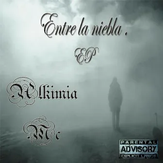 Entre la Niebla by Alkimia MC