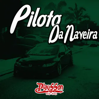 Piloto da Naveira by Playsson Hip Hop