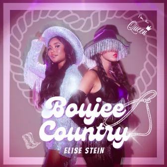 Boujee Country by Elise Stein