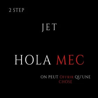 HOLA MEC by Jet