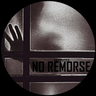 No Remorse by Desputes