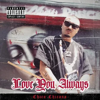 Love You Alway's by Chico Chicano