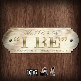 I Be by Mr.118