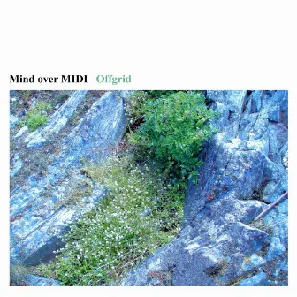 Offgrid by Mind over MIDI