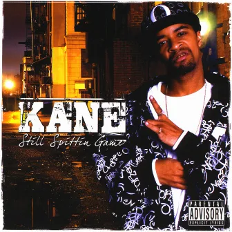 Still Spittin Game by Kane