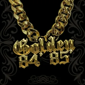 Golden 84´ 85´ by A-yo