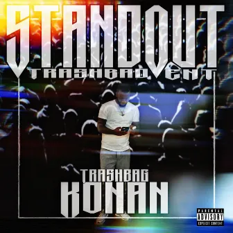 Standout by TrashBag Konan