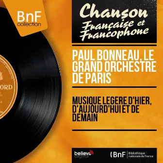 Musique légère d'hier, d'aujourd'hui et de demain (Mono Version) by Le grand orchestre de Paris