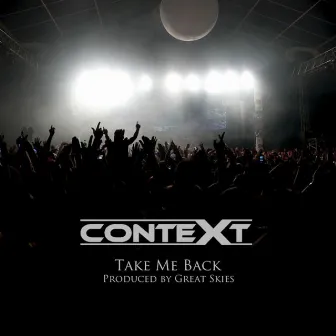 Take Me Back by Context