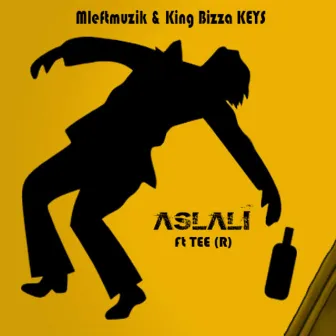 Aslali by King Bizza Keys