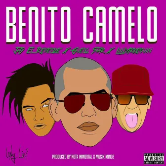 Benito Camelo (feat. Guelo Star & Luiz Arreguin) by Jay El Revelde