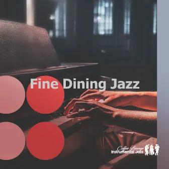 Fine Dining Jazz by Coffee Lounge Instrumental Jazz