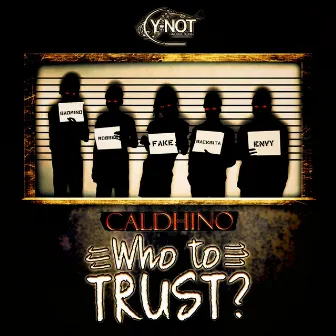 Who to Trust - Single by Caldhino