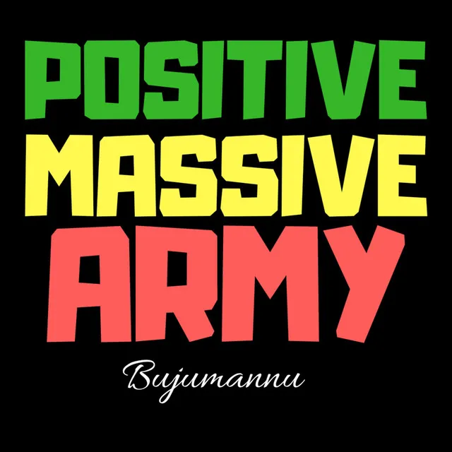 Positive Massive Army