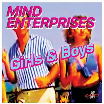 Girls & Boys by Mind Enterprises