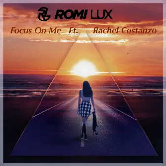 Focus on Me by Romi Lux