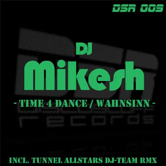 Time 4 Dance / Wahnsinn by DJ Mikesh