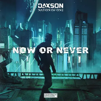 Now or Never by Nation Of One