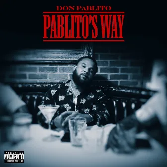 Pablito's Way by Don Pablito