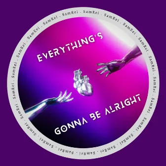 Everything's Gonna Be Alright by SamRei