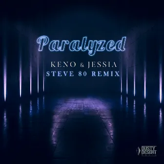 Paralyzed (Steve 80 Remix) by KENO