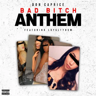 BAD BITCH ANTHEM by Don Caprice