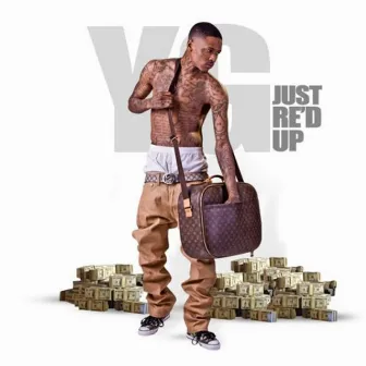 Just Re'd Up by YG