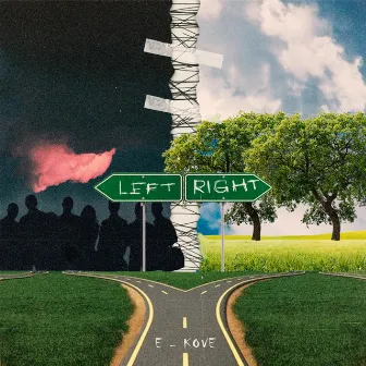 Left, Right by E-Kove