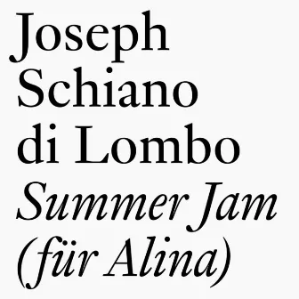 Summer Jam (Für Alina) by Joseph Schiano di Lombo