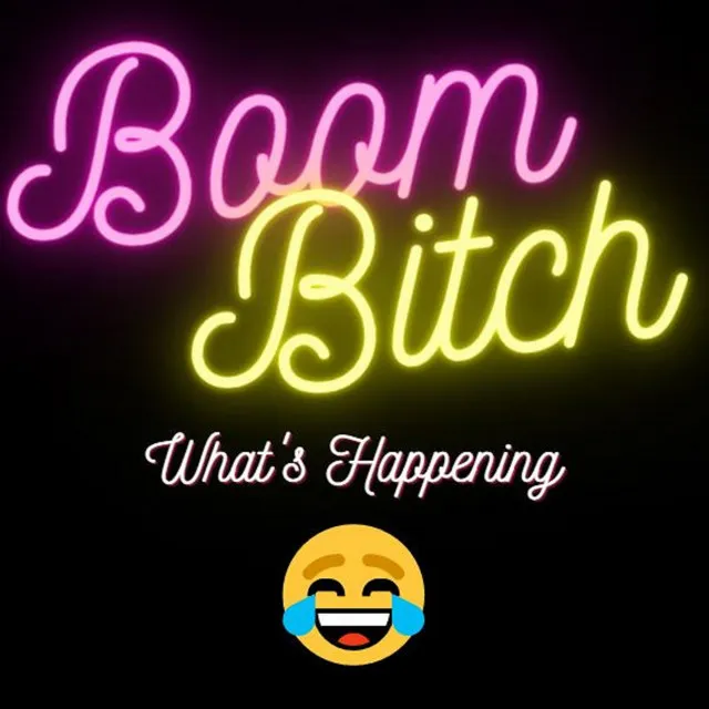 Boom Bitch