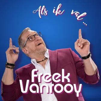 Als Ik Val by Freek Vanrooy