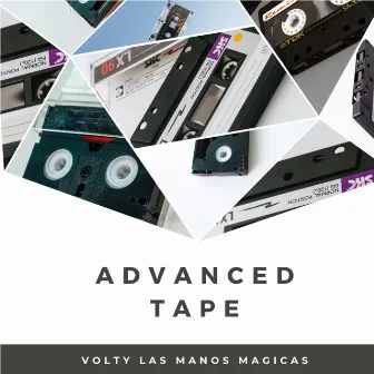 Advanced Tape (Radio Edit) by Volty las Manos Mágicas